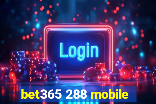 bet365 288 mobile